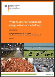 Gutachten: "Wege zu einer gesellschaftlich akzeptierten Nutztierhaltung" (Quelle: BMEL)