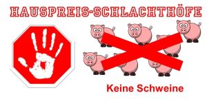 Unser Appell bleibt bestehen: Keine Schweine an Hauspreisschlachthöfe!