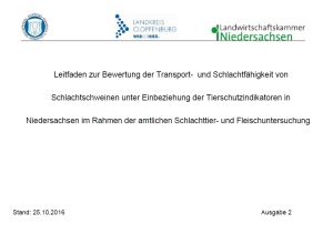 Dem Leitfaden "Transportfähigkeit" folgt in Kürze der Leitfaden "Nottötung"