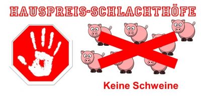 Schweine nicht an Hauspreisschlachthöfe liefern!