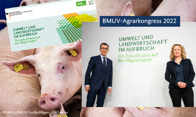 Agrarkongress: Viele gute Worte - jetzt müssen aber auch schnell Taten folgen! (Bildquellen: BMUV, BMUV/Sascha Hilger, ISN/Jaworr)